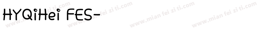 HYQiHei FES字体字体转换